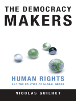 The Democracy Makers: Human Rights and the Politics of Global Order