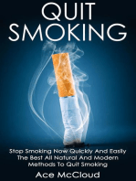 Quit Smoking: Stop Smoking Now Quickly And Easily: The Best All Natural And Modern Methods To Quit Smoking