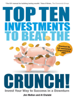 Top Ten Investments to Beat the Crunch!: Invest Your Way to Success even in a Downturn