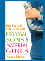 Prodigal Sons and Material Girls: How Not to Be Your Child's ATM