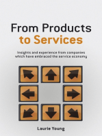 From Products to Services: Insight and Experience from Companies Which Have Embraced the Service Economy