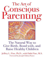 The Art of Conscious Parenting: The Natural Way to Give Birth, Bond with, and Raise Healthy Children