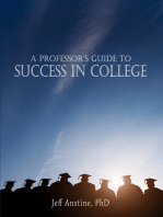 A Professor's Guide to Success in College