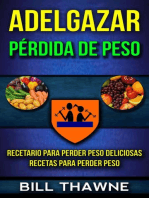 Adelgazar: Pérdida de Peso: Recetario para Perder Peso Deliciosas Recetas para Perder Peso