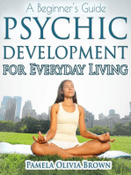 Psychic Development For Everyday Living: A Beginner's Guide