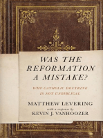 Was the Reformation a Mistake?: Why Catholic Doctrine Is Not Unbiblical