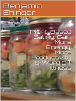 Plant-Based Eating: Gain More Energy, More Productivity & Ward Off Illness