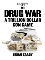 The Drug War: A Trillion Dollar Con Game: Rackets, #1