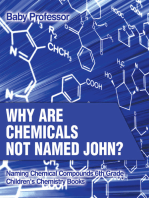 Why Are Chemicals Not Named John? Naming Chemical Compounds 6th Grade | Children's Chemistry Books