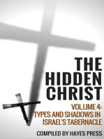 The Hidden Christ - Volume 4: Types and Shadows in Israel's Tabernacle