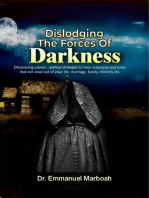 Dislodging The Forces Of Darkness