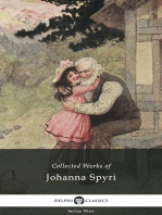 Delphi Collected Works of Johanna Spyri (Illustrated)