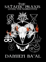 The Satanic Praxis: Living the Narratives