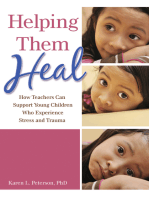 Helping Them Heal: How Teachers Can Support Young Children Who Experience Stress and Trauma