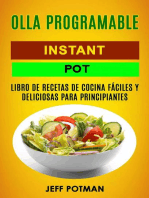 Olla programable: Libro de Recetas de Cocina Fáciles y Deliciosas para Principiantes (Instant Pot)