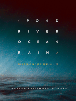 Pond River Ocean Rain: Find Peace in the Storms of Life