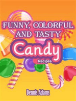 Funny, Colorful And Tasty Candy Recipes