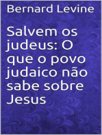 Salvem os judeus: O que o povo judaico não sabe sobre Jesus