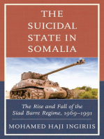 The Suicidal State in Somalia: The Rise and Fall of the Siad Barre Regime, 1969–1991