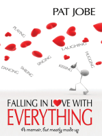 Falling in Love with Everything: A Memoir, but Mostly Made Up