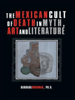 The Mexican Cult of Death in Myth, Art and Literature