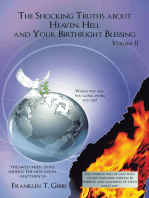 The Shocking Truths About Heaven, Hell and Your Birthright Blessing: Volume Ii