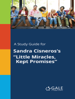 A Study Guide for Sandra Cisneros's "Little Miracles, Kept Promises"