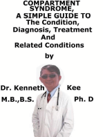 Compartment Syndrome, A Simple Guide To The Condition, Diagnosis, Treatment And Related Conditions