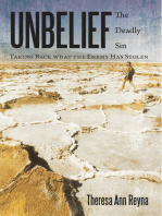 Unbelief: the Deadly Sin: Taking Back What the Enemy Has Stolen