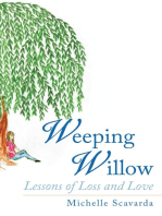 Weeping Willow: Lessons of Loss and Love