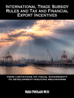 International Trade Subsidy Rules and Tax and Financial Export Incentives: From Limitations on Fiscal Sovereignty to Development-Inducing Mechanisms