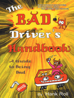 The Bad Driver's Handbook: A Guide to Being Bad