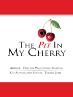 The Pit in My Cherry