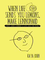 When Life Sends You Lemons, Make Lennonaid: What John Lennon's Life Did for Mine