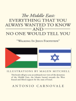 The Middle East: Everything That You Always Wanted to Know and No One Would Tell You: "Walking in Jesus Footsteps"