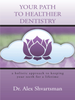 Your Path to Healthier Dentistry: A Holistic Approach to Keeping Your Teeth for a Lifetime