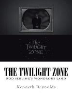 The Twilight Zone: Rod Serling’S Wondrous Land