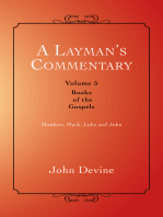 A Layman’S Commentary Volume 5: Volume 5 - Books of the Gospels