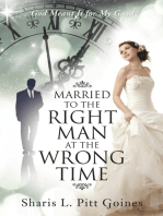 Married to the Right Man at the Wrong Time: God Meant It for My Good