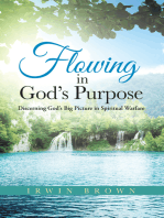 Flowing in God’S Purpose: Discerning God’S Big Picture in Spiritual Warfare