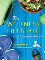 The Wellness Lifestyle: A Chef's Recipe for Real Life