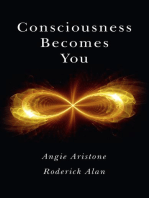 Consciousness Becomes You