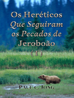 Os Heréticos Que Seguiram os Pecados de Jeroboão (I)