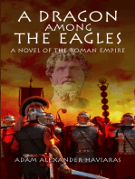 A Dragon among the Eagles: A Novel of the Roman Empire