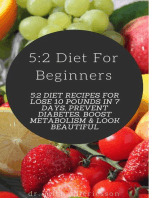 5:2 Diet For Beginners: 5:2 Diet Recipes For Lose 10 Pounds in 7 Days, Prevent Diabetes, Boost Metabolism & Look Beautiful