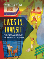 Lives in Transit: Violence and Intimacy on the Migrant Journey