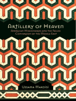 Artillery of Heaven: American Missionaries and the Failed Conversion of the Middle East