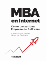 MBA en Internet: Como lanzar una empresa de Software (Sin escribir ni una línea de código): -