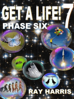 Get a Life! Phase 6: Get a Life!, #7