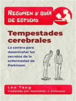 Resumen Y Guía De Estudio – Tempestades Cerebrales: La Carrera Para Desentrañar Los Secretos De La Enfermedad De Parkinson